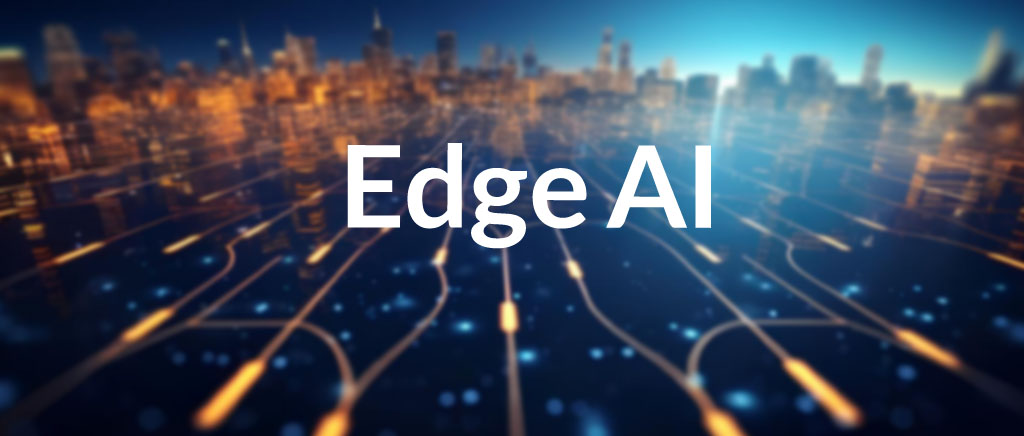 EDGE AI